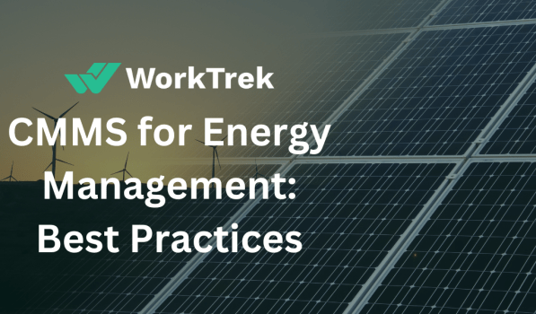 CMMS for Energy Management: Best Practices