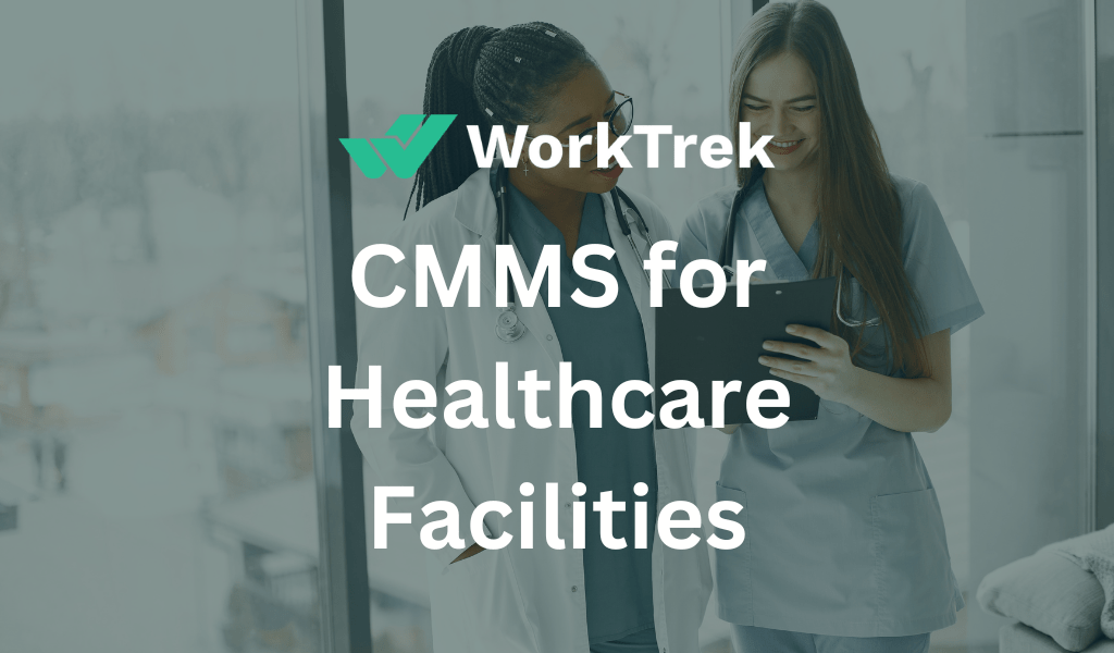 CMMS for Healthcare Facilities